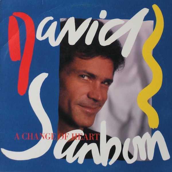 Avalanche Music Store - David Sanborn A Change Of Heart 1987